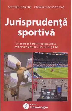 Jurisprudenta sportiva. Culegere de hotarari