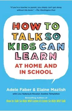 How to Talk So Kids Can Learn