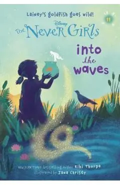 Never Girls #11: Into the Waves (Disney: The Never Girls)