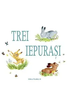 Trei iepurasi