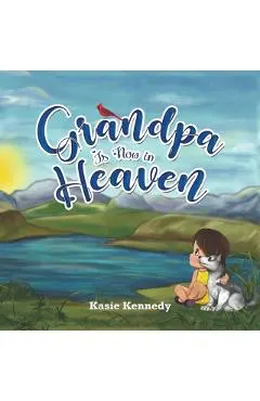 Grandpa Is Now in Heaven