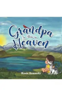 Grandpa Is Now in Heaven