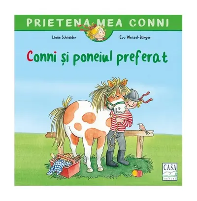 Conni și poneiul preferat - Paperback - Liane Schneider