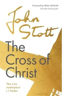 The Cross of Christ: With Study Guide
