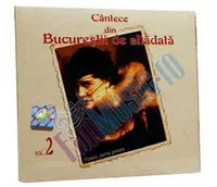 Cântece din Bucureştii de altădată Vol.2