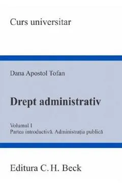 Drept administrativ Vol.1. Partea introductiva