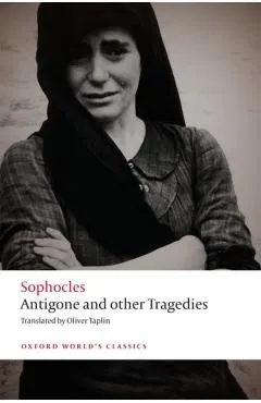 Antigone and Other Tragedies: Antigone, Deianeira, Electra