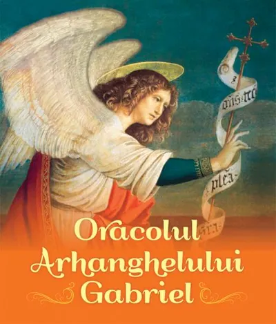 Oracolul Arhanghelului Gabriel - Paperback - ***