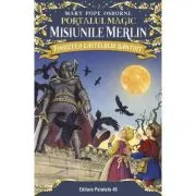Povestea castelului bantuit. Portalul Magic. Misiunile Merlin nr. 2