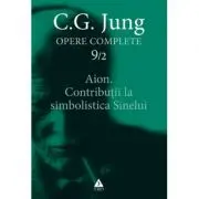 Aion. Contributii la simbolistica Sinelui. Opere Complete, volumul 9/2