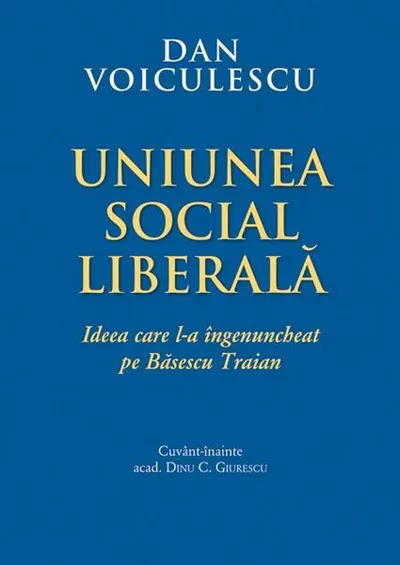 Uniunea Social Liberală - Paperback brosat - Dan Voiculescu
