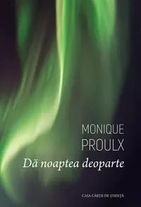 Dă noaptea deoparte - Paperback brosat - Monique Proulx
