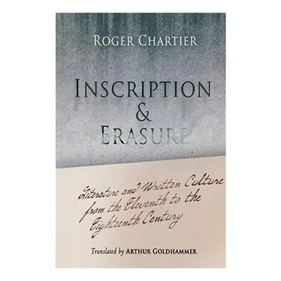 Inscription and Erasure