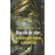 Dincolo de sine: dialoguri intre budism si neurostiinta