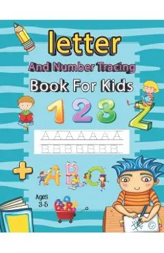 Letter and Number Tracing Book for Kids Ages 3-5: Writing Books for Kids - Preschool Writing Workbook with Sight Words for Pre K, Kindergarten and Kid