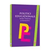 Politici educationale. Repere teoretice si pragmatice