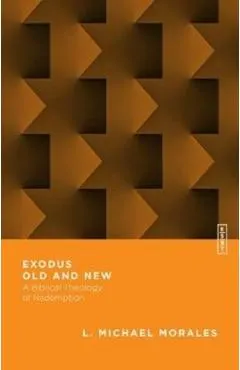 Exodus Old and New: A Biblical Theology of Redemption