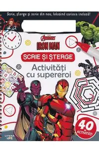 Iron Man. Activitati cu supereroi. Scrie si sterge