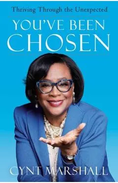 You've Been Chosen: Thriving Through the Unexpected