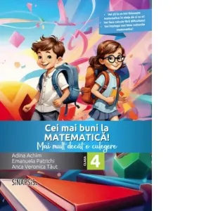 Cei mai buni la matematica! Mai mult decat o culegere