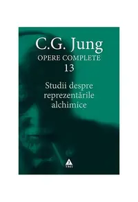Studii despre reprezentările alchimice (Vol. 13) - Paperback brosat - Carl Gustav Jung