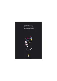 Gâtul girafei - Paperback brosat - Judith Schalansky