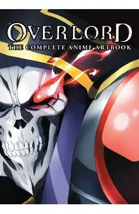 Overlord: The Complete Anime Artbook