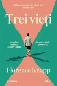 Trei vieți - Paperback brosat - Florence Knapp