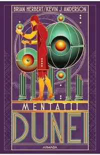 Mentatii Dunei. Seria Scolile Dunei Vol.2