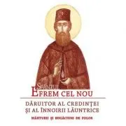 Sfantul Efrem cel Nou, Daruitor al credintei si al innoirii launtrice