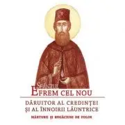Sfantul Efrem cel Nou, Daruitor al credintei si al innoirii launtrice