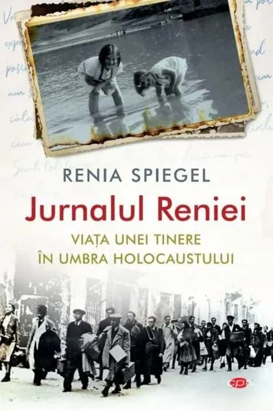 Jurnalul Reniei. Viața unei tinere în umbra Holocaustului (Carte pentru toți) - Paperback - Renia Spiegel