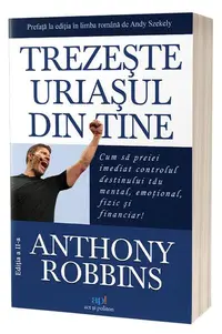 Trezește uriașul din tine - Paperback brosat - Anthony Robbins