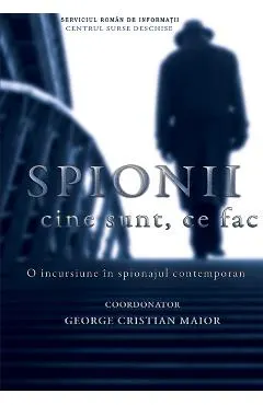 Spionii. Cine sunt, ce fac