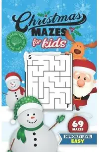 Christmas Mazes for Kids 69 Mazes Difficulty Level Easy: Fun Maze Puzzle Activity Game Books for Children - Holiday Stocking Stuffer Gift Idea - Snowm