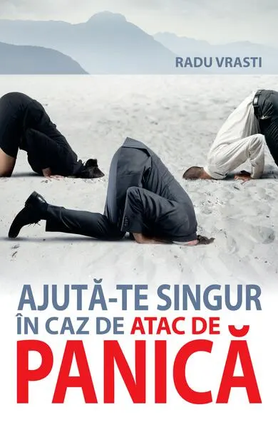 Ajută-te singur în caz de atac de panică - Paperback brosat - Radu Vrasti