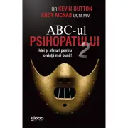 ABC-ul psihopatului 2. Idei si sfaturi pentru o viata mai buna
