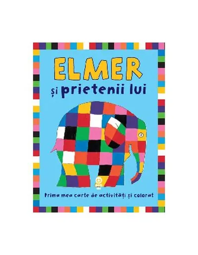 Elmer şi prietenii lui. Prima mea carte de activități și colorat - Paperback - David McKee