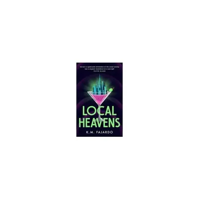 Local Heavens A Unique Speculative Romance Reimagining of the Great Gatsby