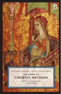 The Works of Gwerful Mechain: A Broadview Anthology of British Literature Edition