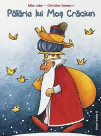 Pălăria lui Moș Crăciun - Paperback - Mira Lobe