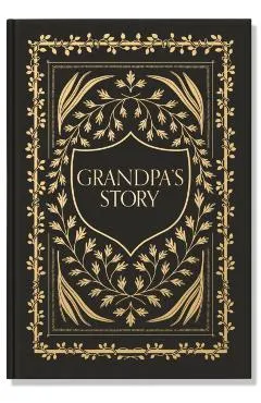 Grandpa's Story: A Memory and Keepsake Journal for My Family