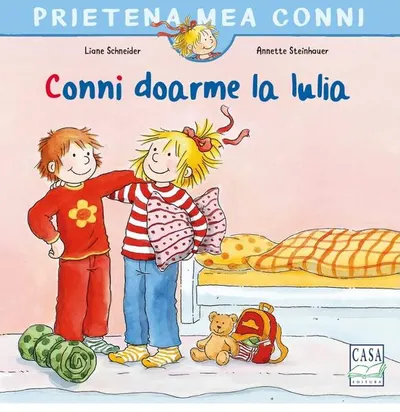 Conni doarme la Iulia - Paperback - Liane Schneider, Annette Steinhauer