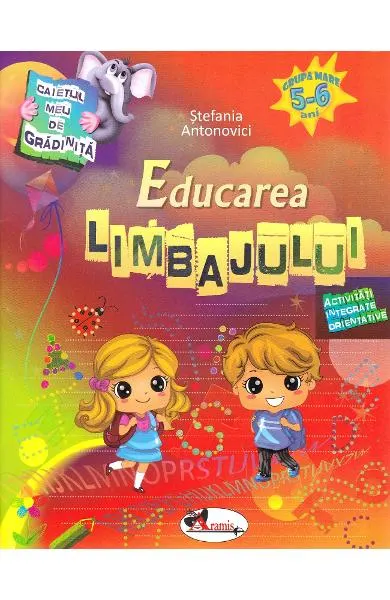 Caietul meu de gradinita. Educarea limbajului 5-6 ani