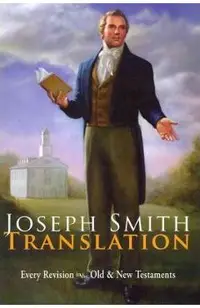 Joseph Smith Translation: Old & New Testaments