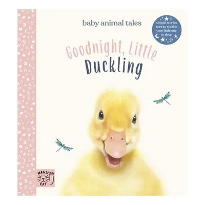 Goodnight, Little Duckling Simple Stories Sure to Soothe Your Little One to Sleep