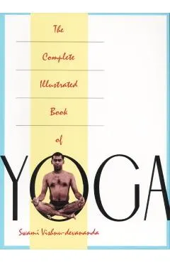 The Complete Illustrated Book of Yoga