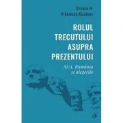 Rolul trecutului asupra prezentului. SUA, Romania si alegerile