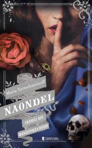 Naondel. Cronici din Mânăstirea Roșie (Vol. 2) - Paperback brosat - Maria Turtschaninoff