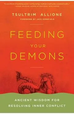 Feeding Your Demons: Ancient Wisdom for Resolving Inner Conflict